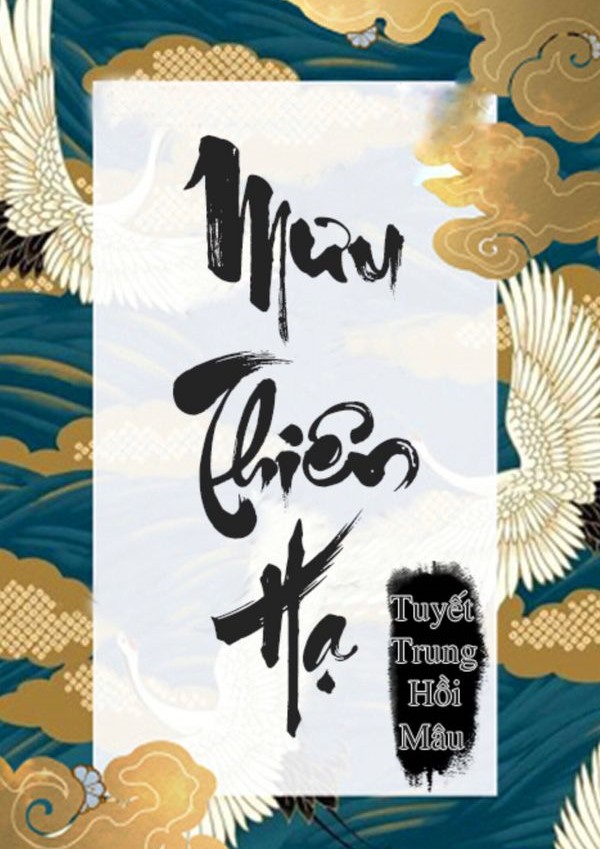 Mưu Thiên Hạ ( Dịch Full )